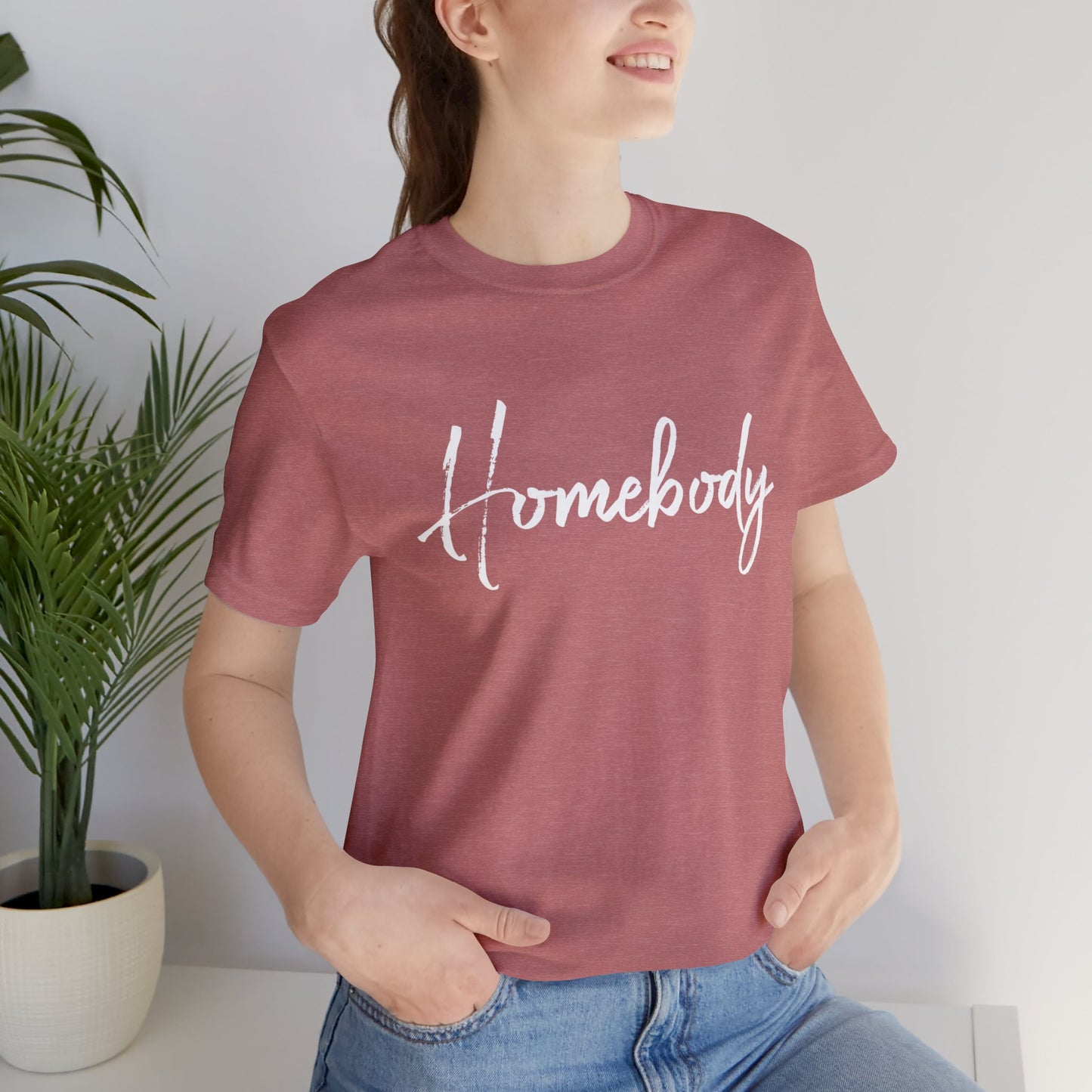 Homebody Shirt Unisex Bella Canvas