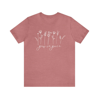 Grow in Grace T-Shirt - Unisex Bella Canvas