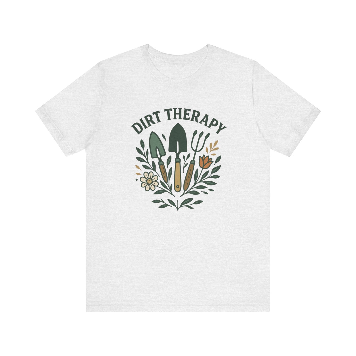 Dirt Therapy T-Shirt | Garden T-Shirt- Unisex Fit