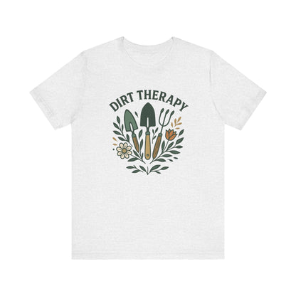 Dirt Therapy T-Shirt | Garden T-Shirt- Unisex Fit
