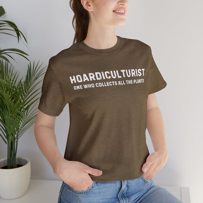 Hoardiculturist Unisex T-Shirt - Bella Canvas