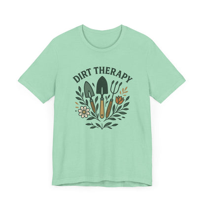Dirt Therapy T-Shirt | Garden T-Shirt- Unisex Fit