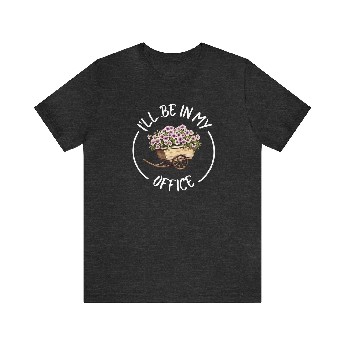 I'll Be in My Office Shirt -Purple Flowers- Unisex Bella Canvas