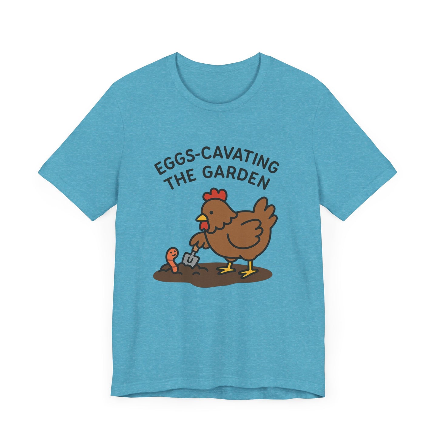 Eggs-Cavating the Garden T-Shirt | Garden T-Shirt- Unisex Fit