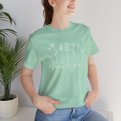 Grow in Grace T-Shirt - Unisex Bella Canvas
