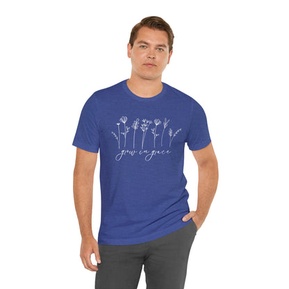 Grow in Grace T-Shirt - Unisex Bella Canvas