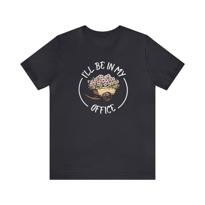I'll Be in My Office Shirt -Purple Flowers- Unisex Bella Canvas
