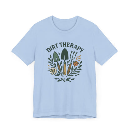 Dirt Therapy T-Shirt | Garden T-Shirt- Unisex Fit
