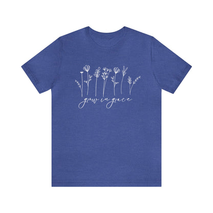 Grow in Grace T-Shirt - Unisex Bella Canvas