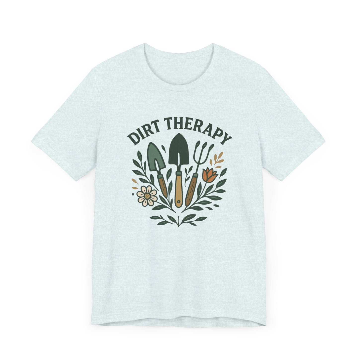 Dirt Therapy T-Shirt | Garden T-Shirt- Unisex Fit
