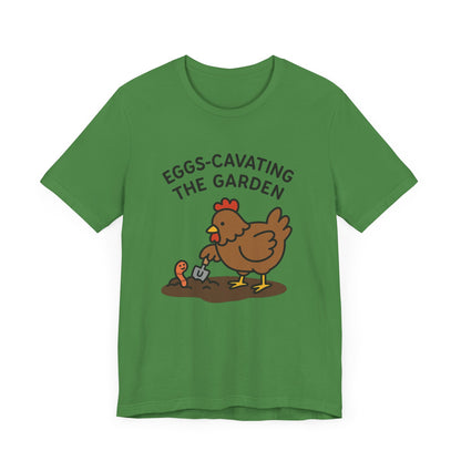 Eggs-Cavating the Garden T-Shirt | Garden T-Shirt- Unisex Fit