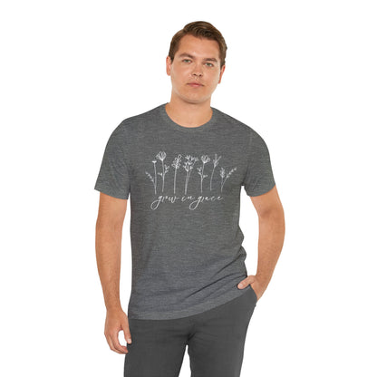 Grow in Grace T-Shirt - Unisex Bella Canvas
