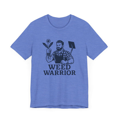 Men's Shirt: Weed Warrior | Garden T-Shirt- Unisex Fit