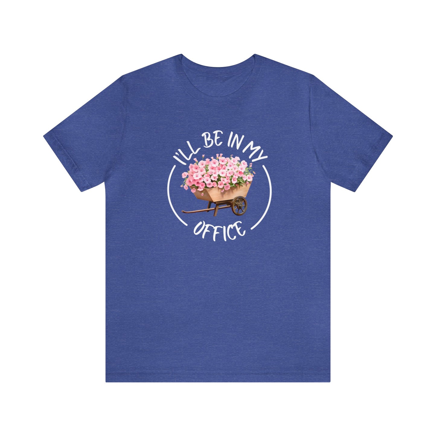 I'll Be in My Office Shirt | Unisex Bella Canvas