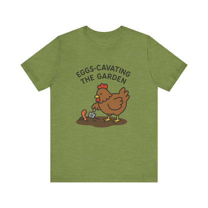 Eggs-Cavating the Garden T-Shirt | Garden T-Shirt- Unisex Fit
