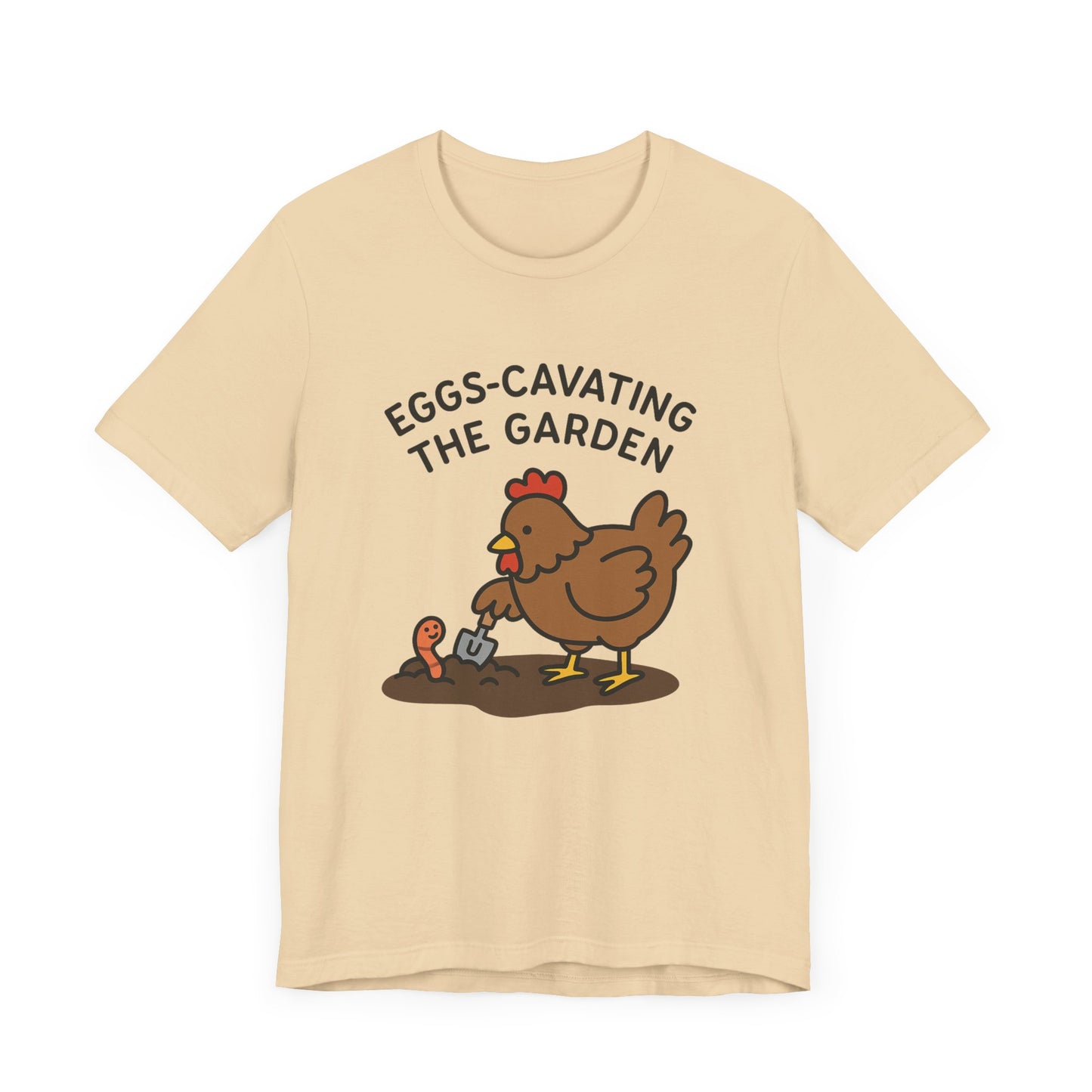 Eggs-Cavating the Garden T-Shirt | Garden T-Shirt- Unisex Fit