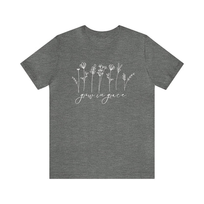Grow in Grace T-Shirt - Unisex Bella Canvas