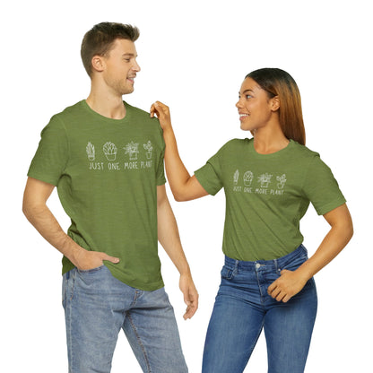 Just One More Plant T-Shirt | Gardening Shirt Unisex Fit