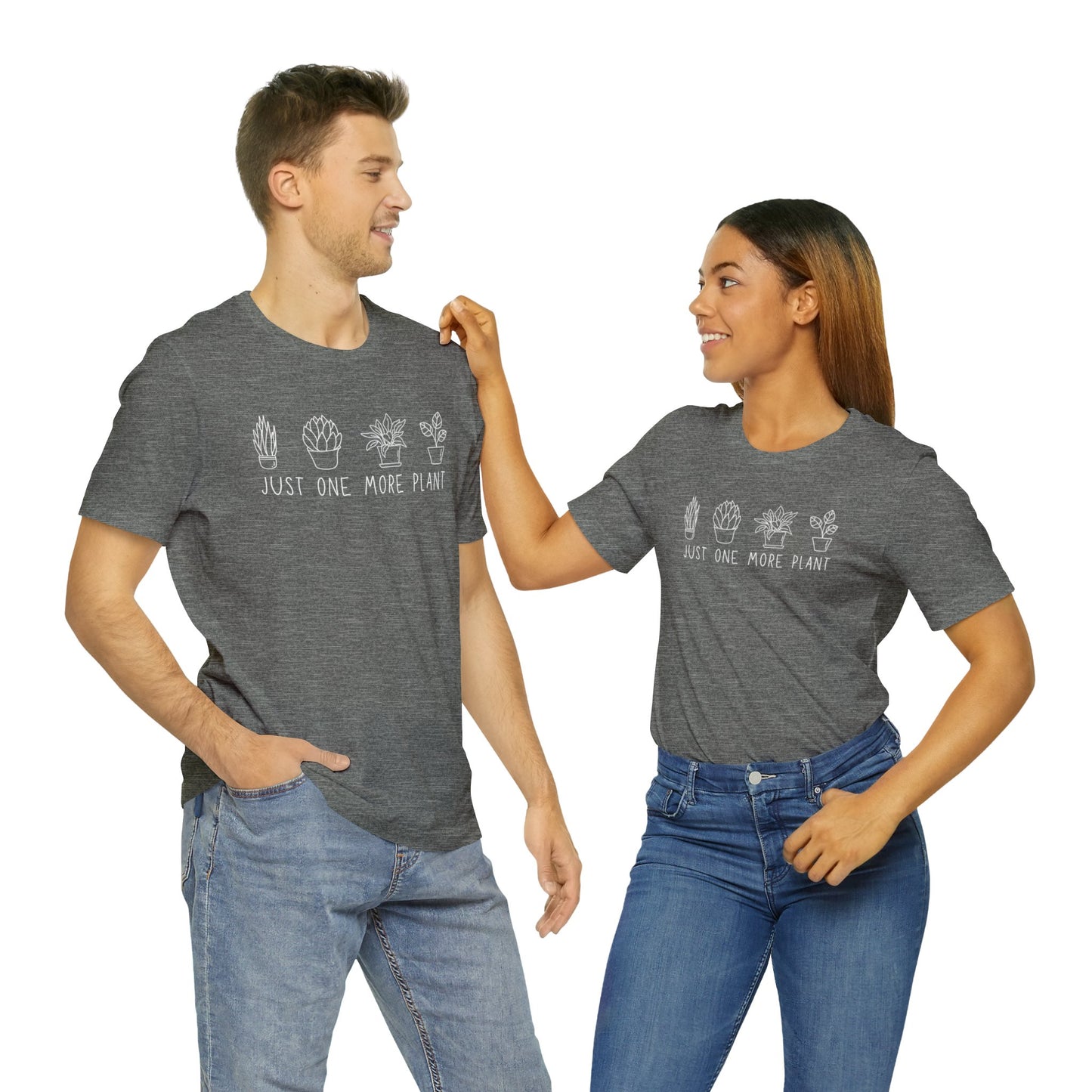 Just One More Plant T-Shirt | Gardening Shirt Unisex Fit
