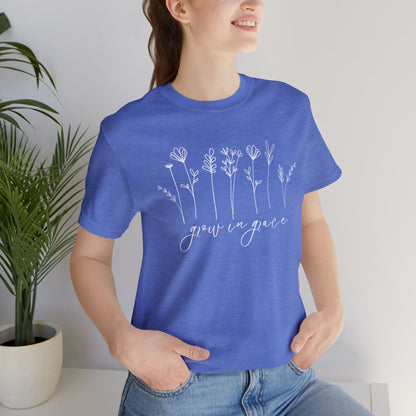 Grow in Grace T-Shirt - Unisex Bella Canvas