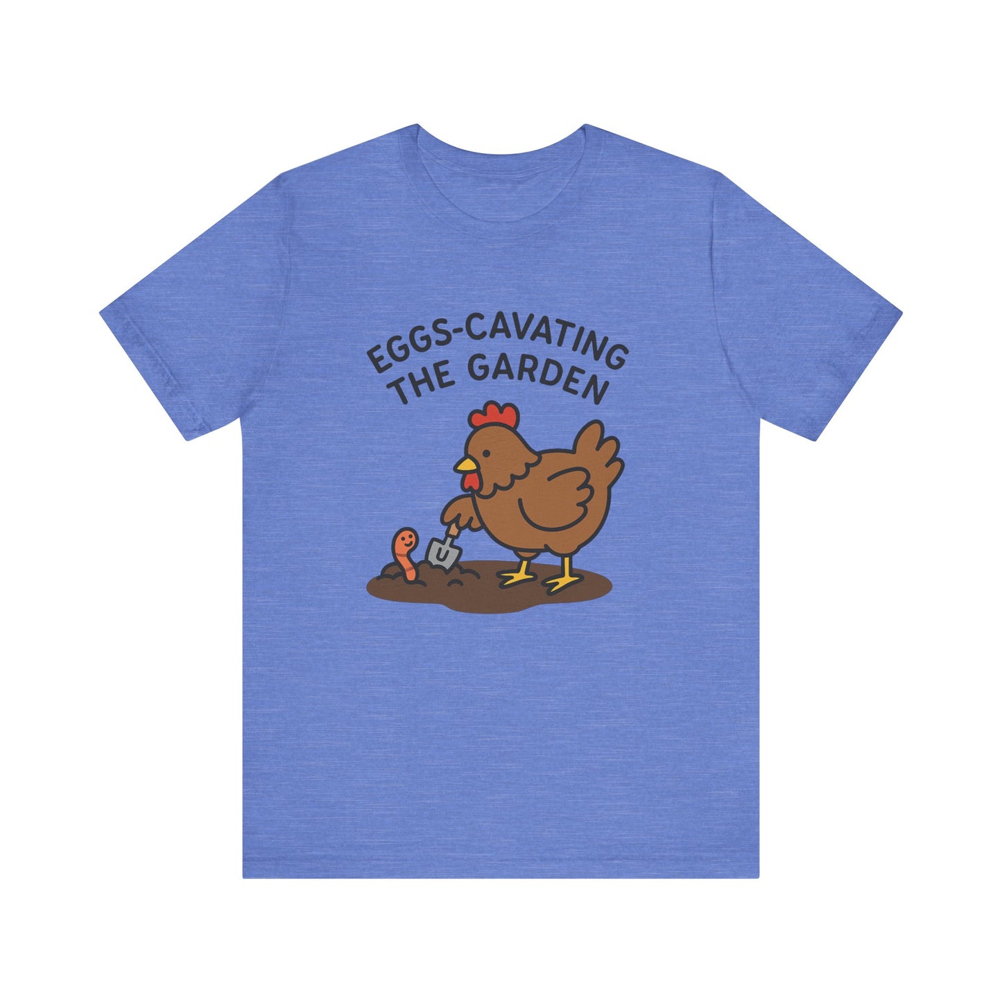 Eggs-Cavating the Garden T-Shirt | Garden T-Shirt- Unisex Fit