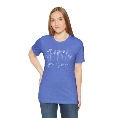 Grow in Grace T-Shirt - Unisex Bella Canvas
