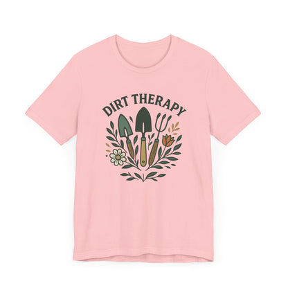 Dirt Therapy T-Shirt | Garden T-Shirt- Unisex Fit