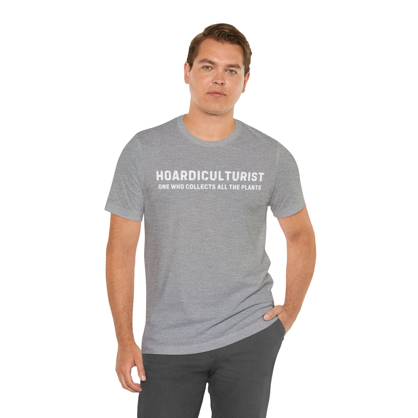 Hoardiculturist Unisex T-Shirt - Bella Canvas