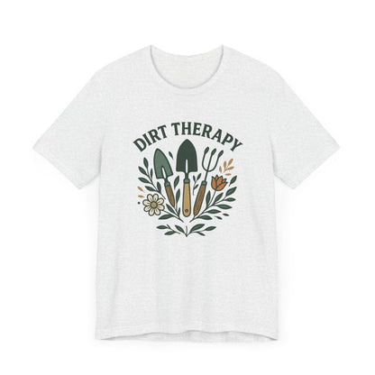 Dirt Therapy T-Shirt | Garden T-Shirt- Unisex Fit