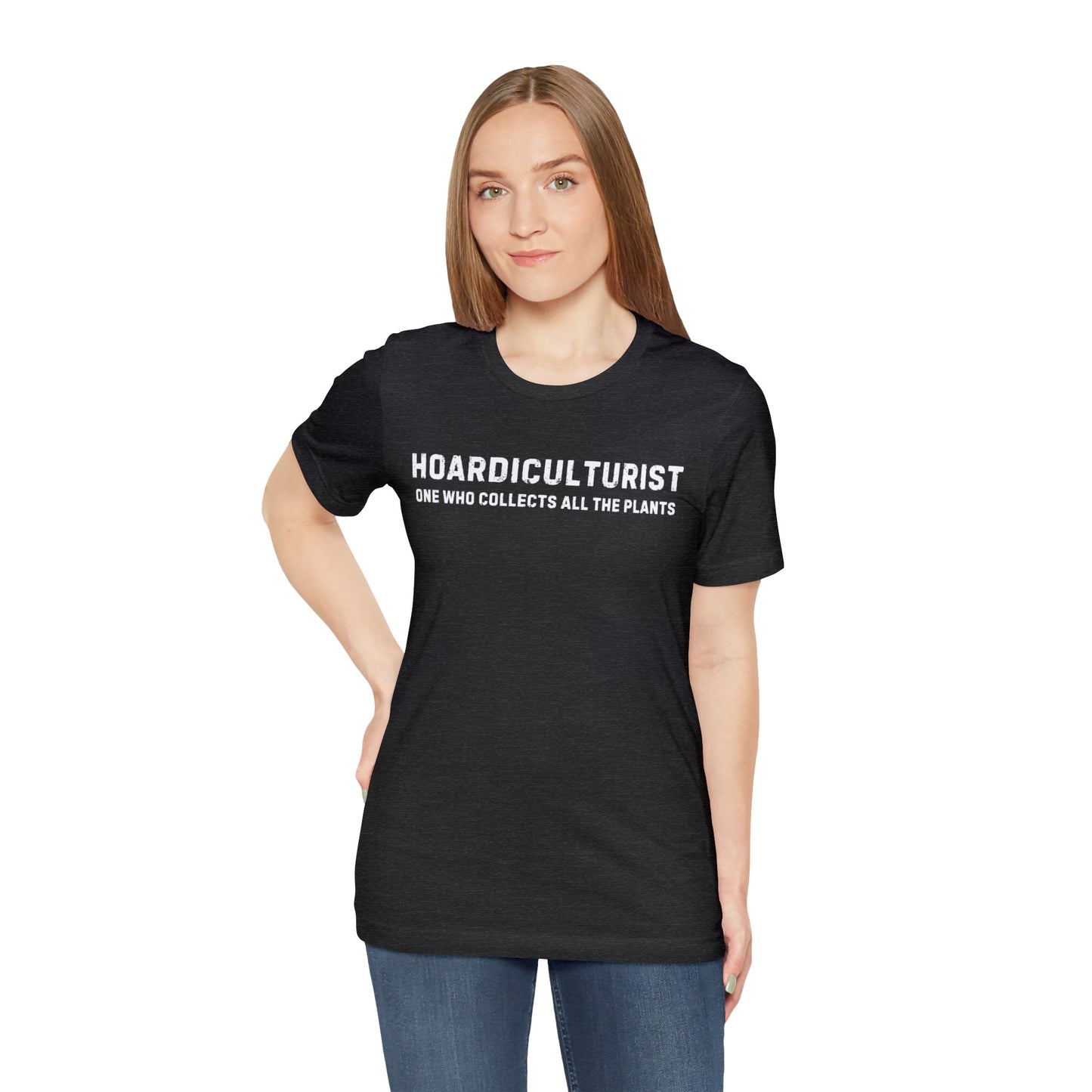 Hoardiculturist Unisex T-Shirt - Bella Canvas