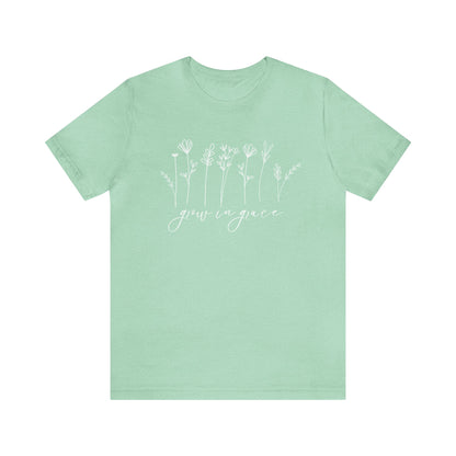 Grow in Grace T-Shirt - Unisex Bella Canvas