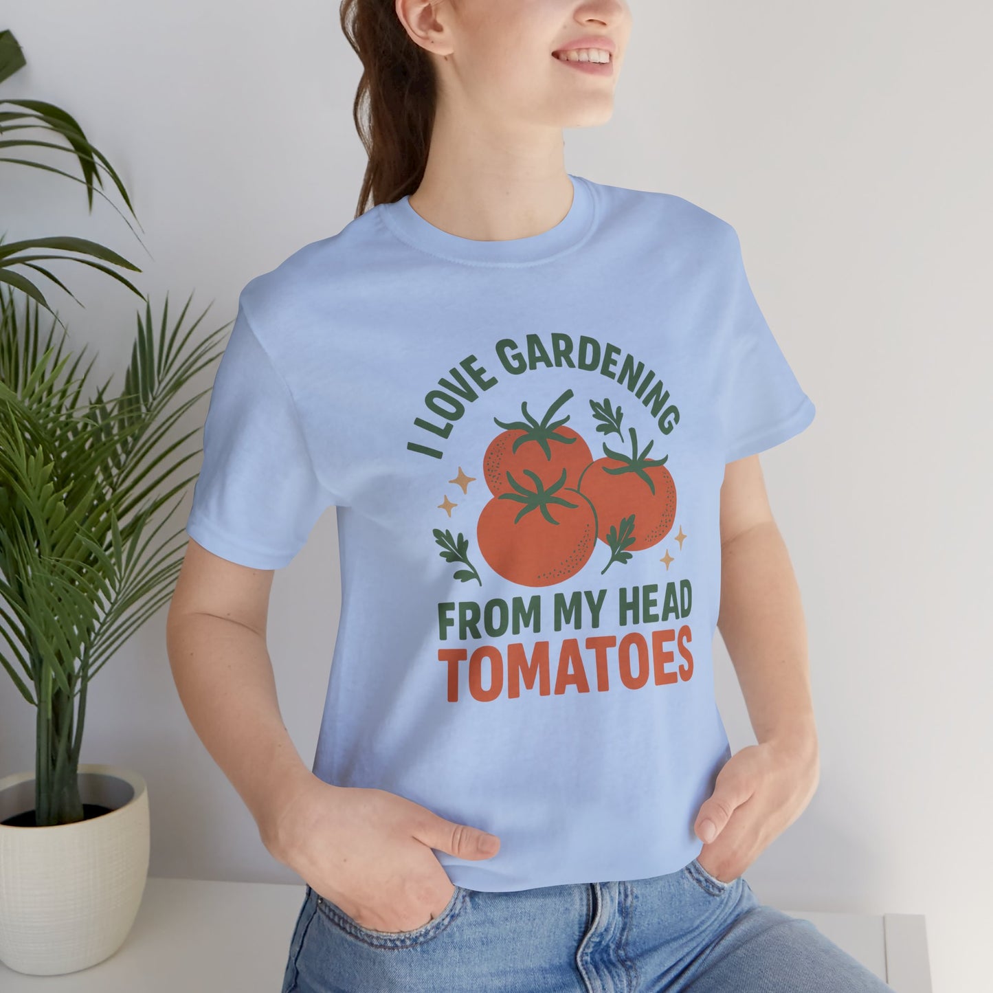 I Love Gardening from My Head Tomatoes T-Shirt | Garden T-Shirt- Unisex Fit