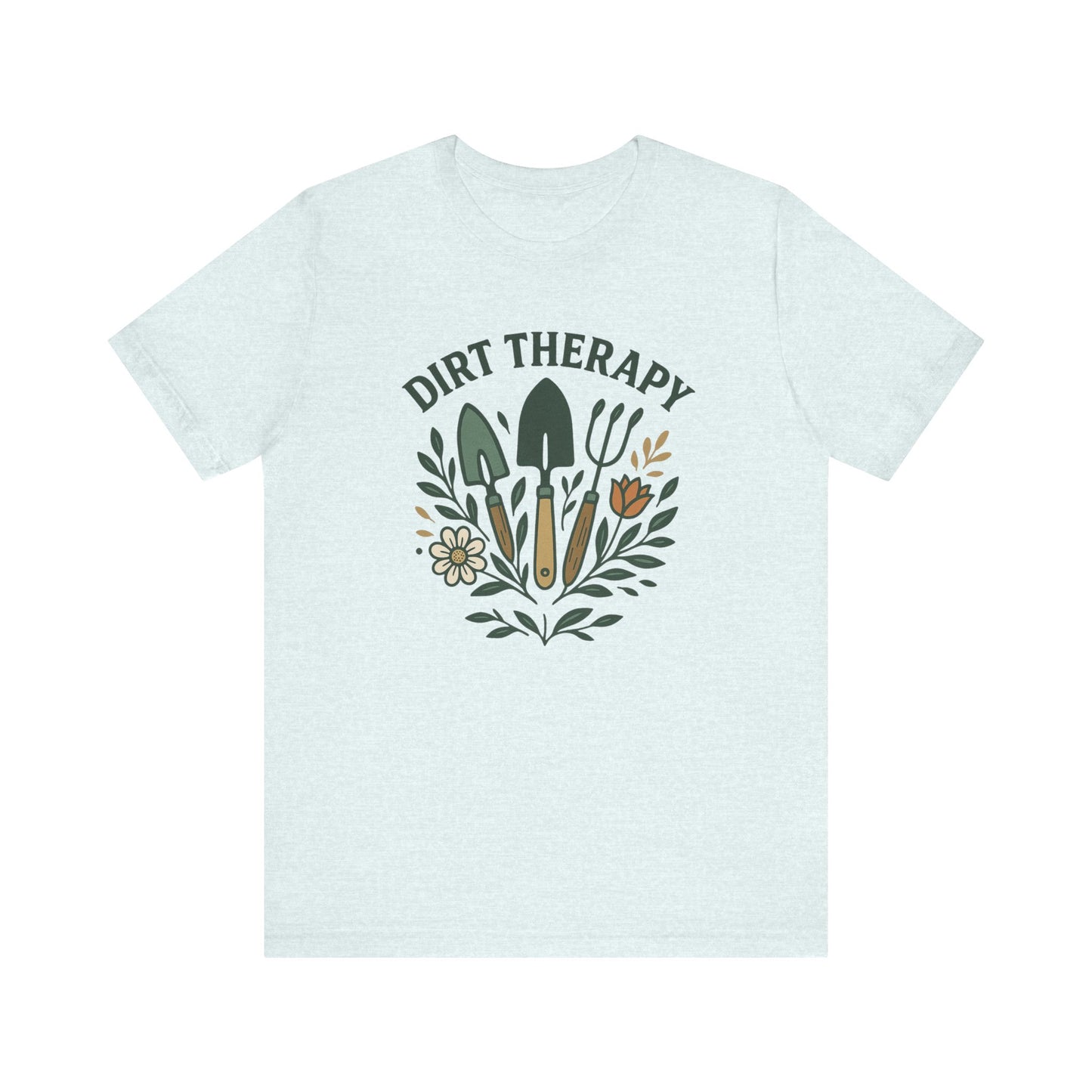 Dirt Therapy T-Shirt | Garden T-Shirt- Unisex Fit