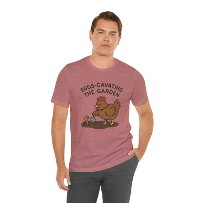 Eggs-Cavating the Garden T-Shirt | Garden T-Shirt- Unisex Fit