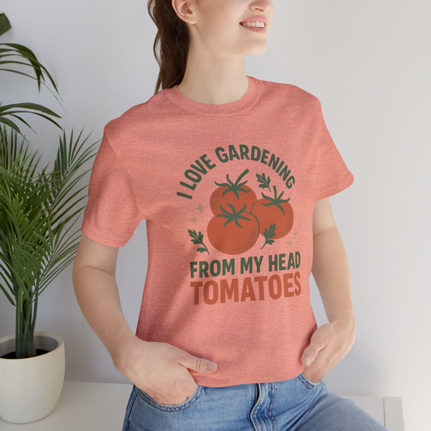 I Love Gardening from My Head Tomatoes T-Shirt | Garden T-Shirt- Unisex Fit