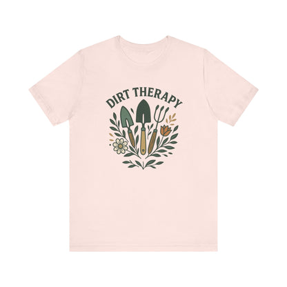 Dirt Therapy T-Shirt | Garden T-Shirt- Unisex Fit