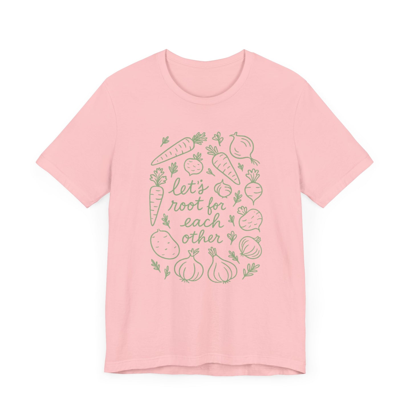 Let's Root for Each other T-Shirt | Garden T-Shirt- Unisex Fit