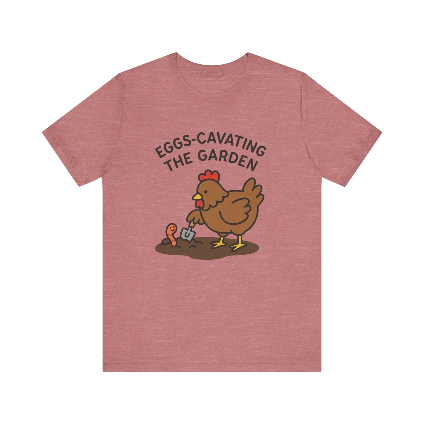 Eggs-Cavating the Garden T-Shirt | Garden T-Shirt- Unisex Fit