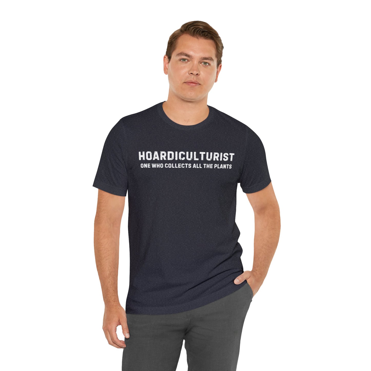 Hoardiculturist Unisex T-Shirt - Bella Canvas
