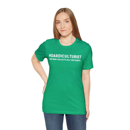 Hoardiculturist Unisex T-Shirt - Bella Canvas