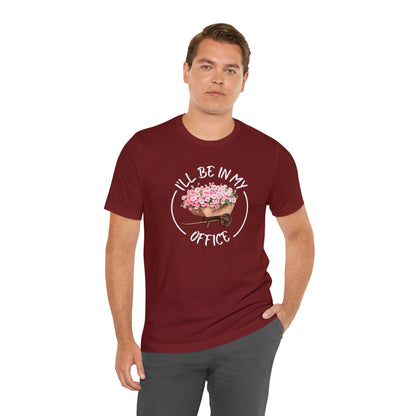 I'll Be in My Office Shirt | Unisex Bella Canvas