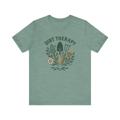Dirt Therapy T-Shirt | Garden T-Shirt- Unisex Fit