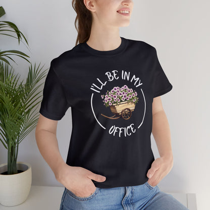I'll Be in My Office Shirt -Purple Flowers- Unisex Bella Canvas