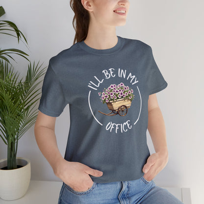 I'll Be in My Office Shirt -Purple Flowers- Unisex Bella Canvas