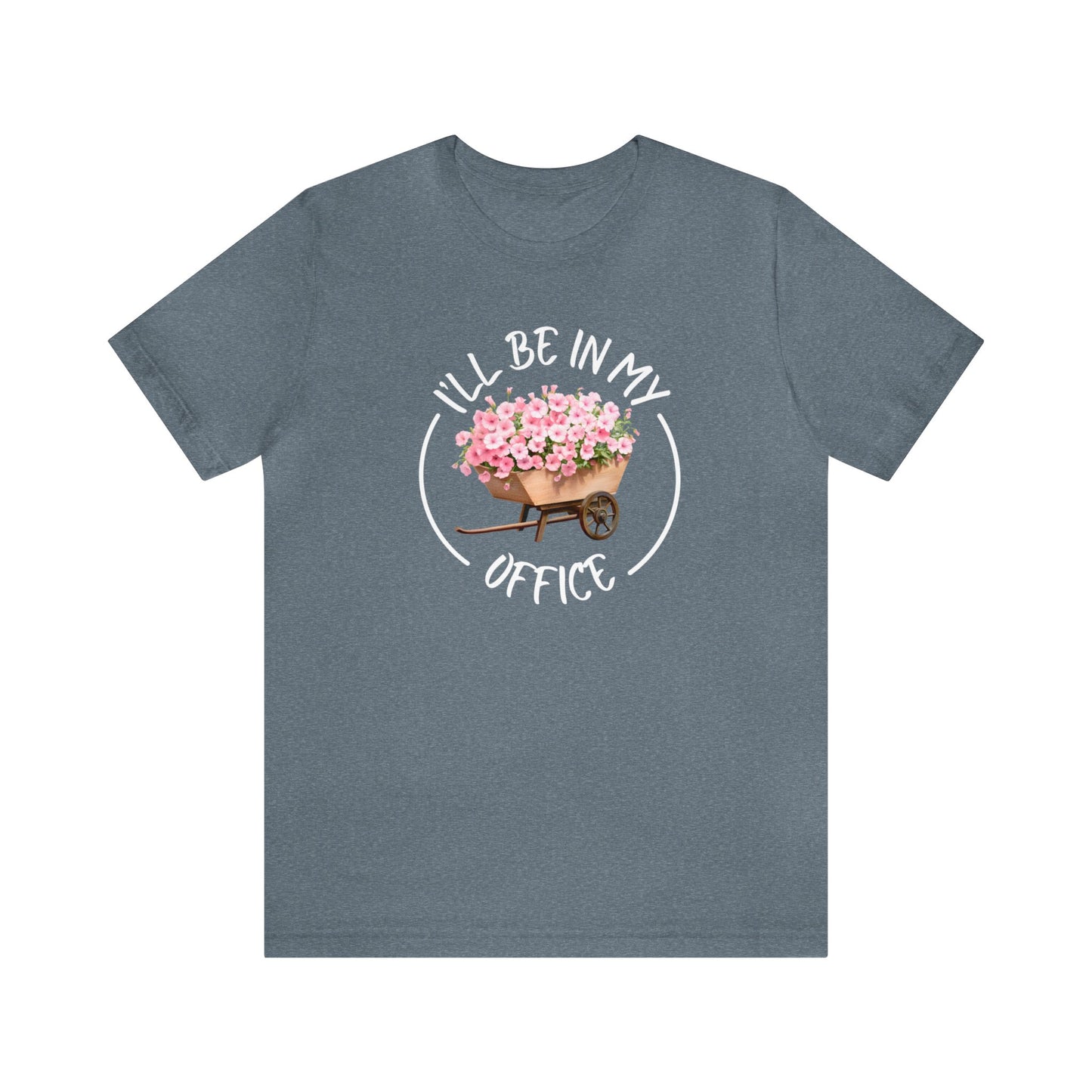 I'll Be in My Office Shirt | Unisex Bella Canvas