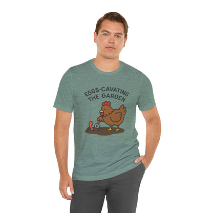 Eggs-Cavating the Garden T-Shirt | Garden T-Shirt- Unisex Fit