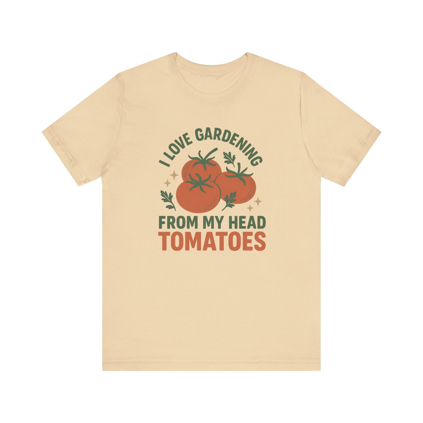 I Love Gardening from My Head Tomatoes T-Shirt | Garden T-Shirt- Unisex Fit