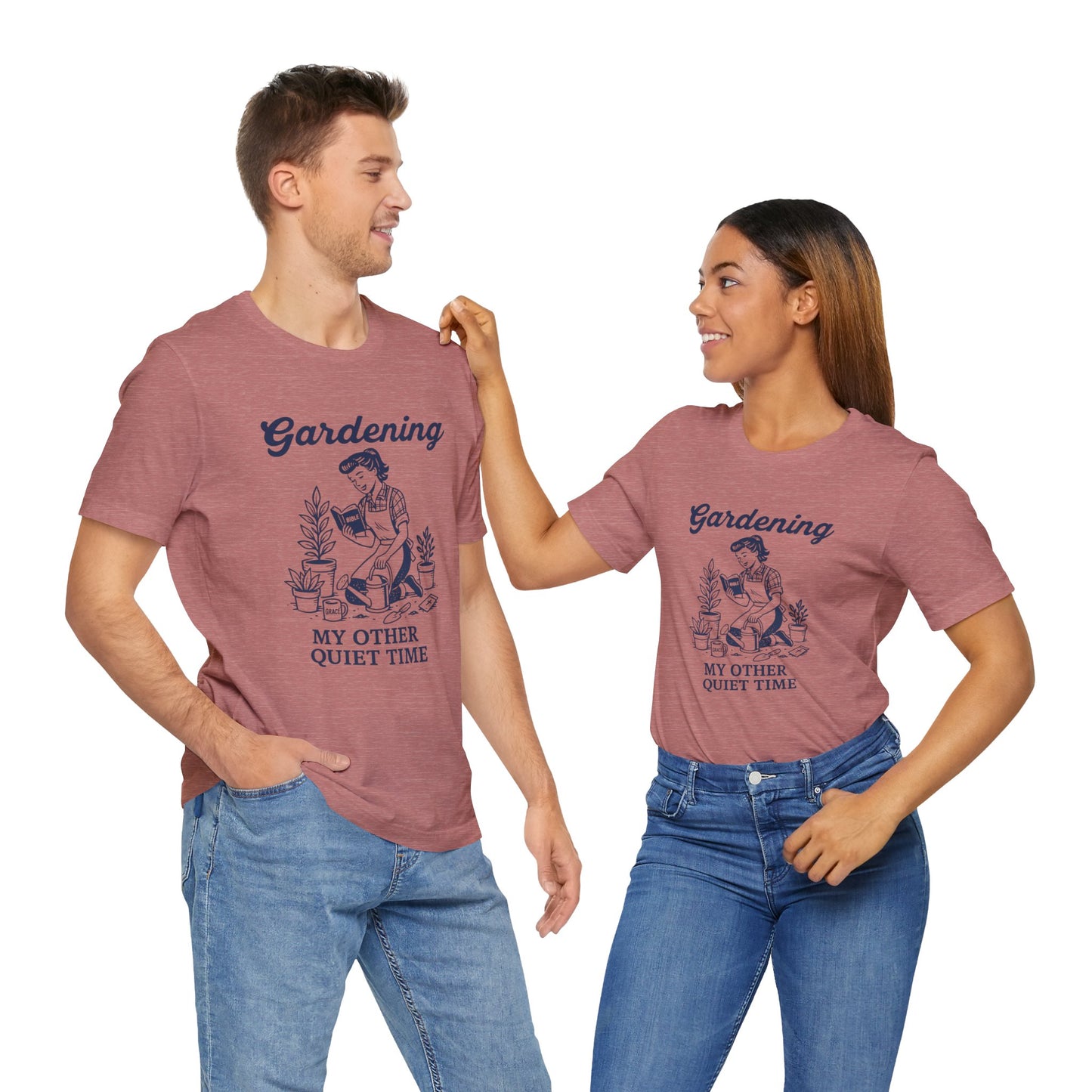 Gardening: My Other Quiet Time T-Shirt | Garden T-Shirt- Unisex Fit