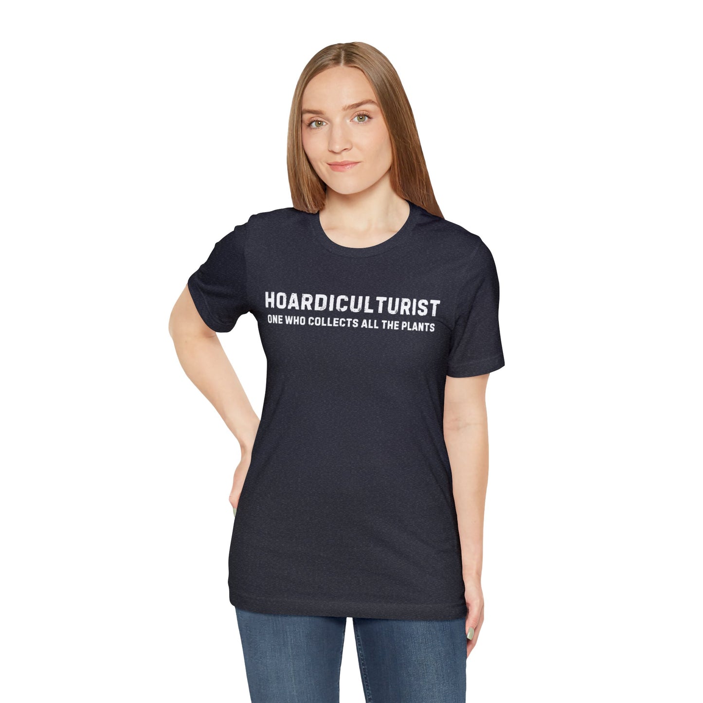 Hoardiculturist Unisex T-Shirt - Bella Canvas