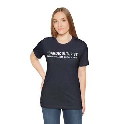 Hoardiculturist Unisex T-Shirt - Bella Canvas